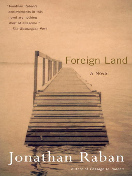 Title details for Foreign Land by Jonathan Raban - Available